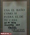 usa-el-bano-como-si-fuera-el-de-tu-casa-en-mi-casa-siempre-hay-papel-gracias.jpg